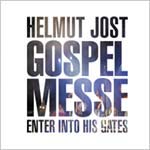 Helmut Jost: Enter Into His Gates / Gospel-Messe