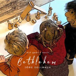 Jörg Sollbach: Auf geht's nach Bethlehem